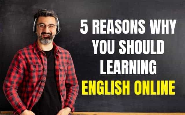 Reasons Why You Should Learning English Online Englishtivi