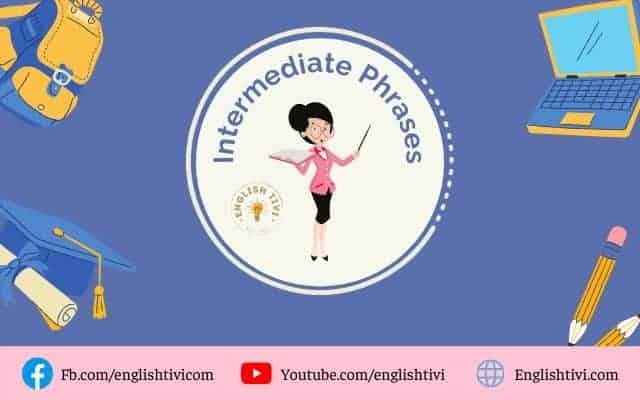 180+ Common English Phrases & Idioms for Intermediate