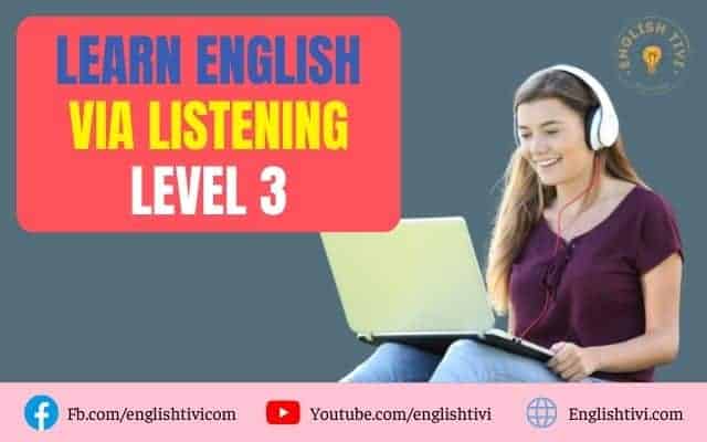 learn english via listening level 3