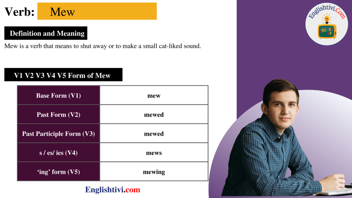 Mew V1 V2 V3 V4 V5 Base Form, Past Simple, Past Participle Form of Mew