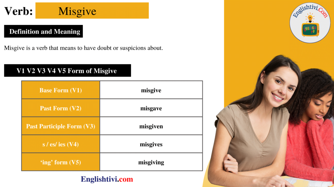 Misgive V1 V2 V3 V4 V5 Base Form, Past Simple, Past Participle Form of Misgive