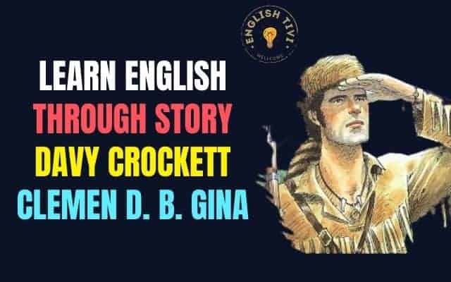 Davy Crockett – Learn English Through Story Level 1