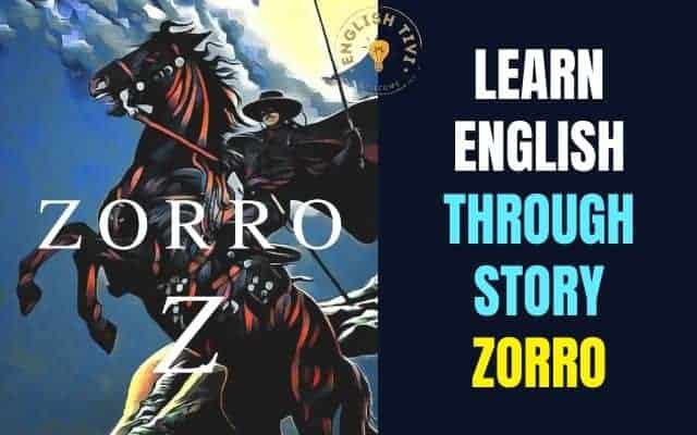 Learn English Through Story – Zorro – Level 1