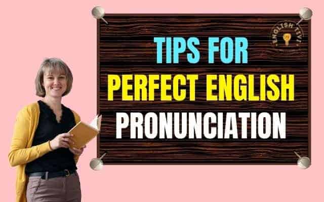 English Transliteration? Tips for perfect English Pronunciation.