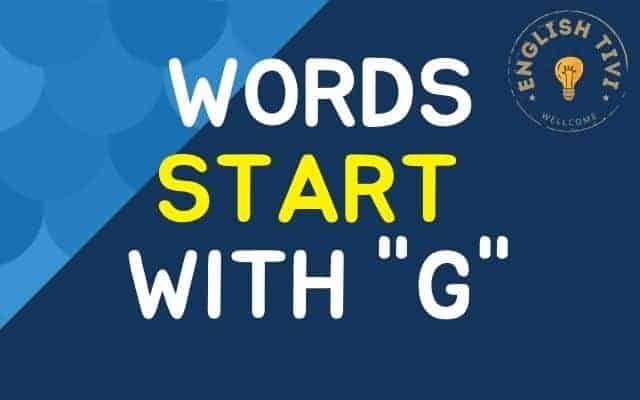 What Words Start With G New English Words With Meaning English Tivi