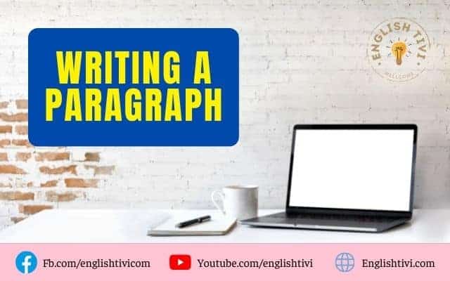 What is a Paragraph? Writing a Paragraph Examples