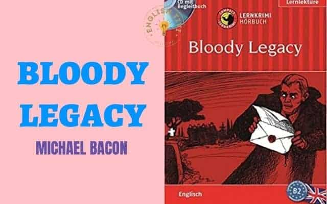 Bloody Legacy – Learn English Through Story Level 6
