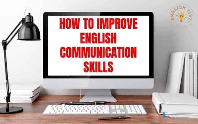 How to Improve English Communication Skills?