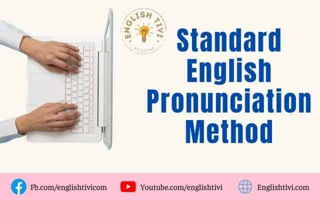 Standard English Pronunciation Learning Method English Tivi