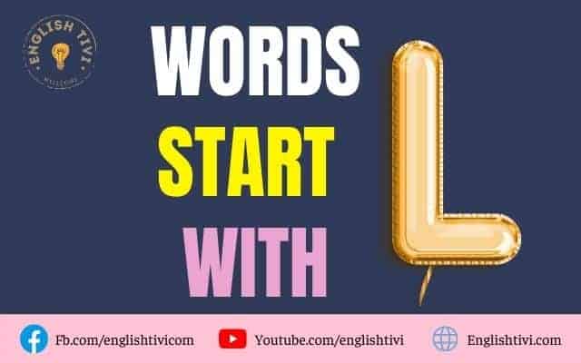 What Words Start with L – New English Words with Meaning