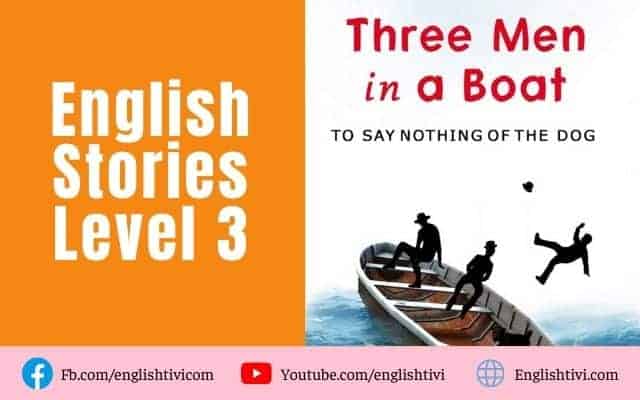 Three Men in a Boat – Learn English Through Stories Level 3