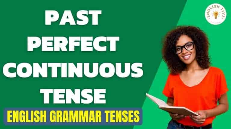 Past Perfect Continuous Tense - English Grammar Tenses - Englishtivi