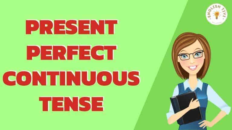 Present Perfect Continuous Tense – English Grammar Tenses - Englishtivi