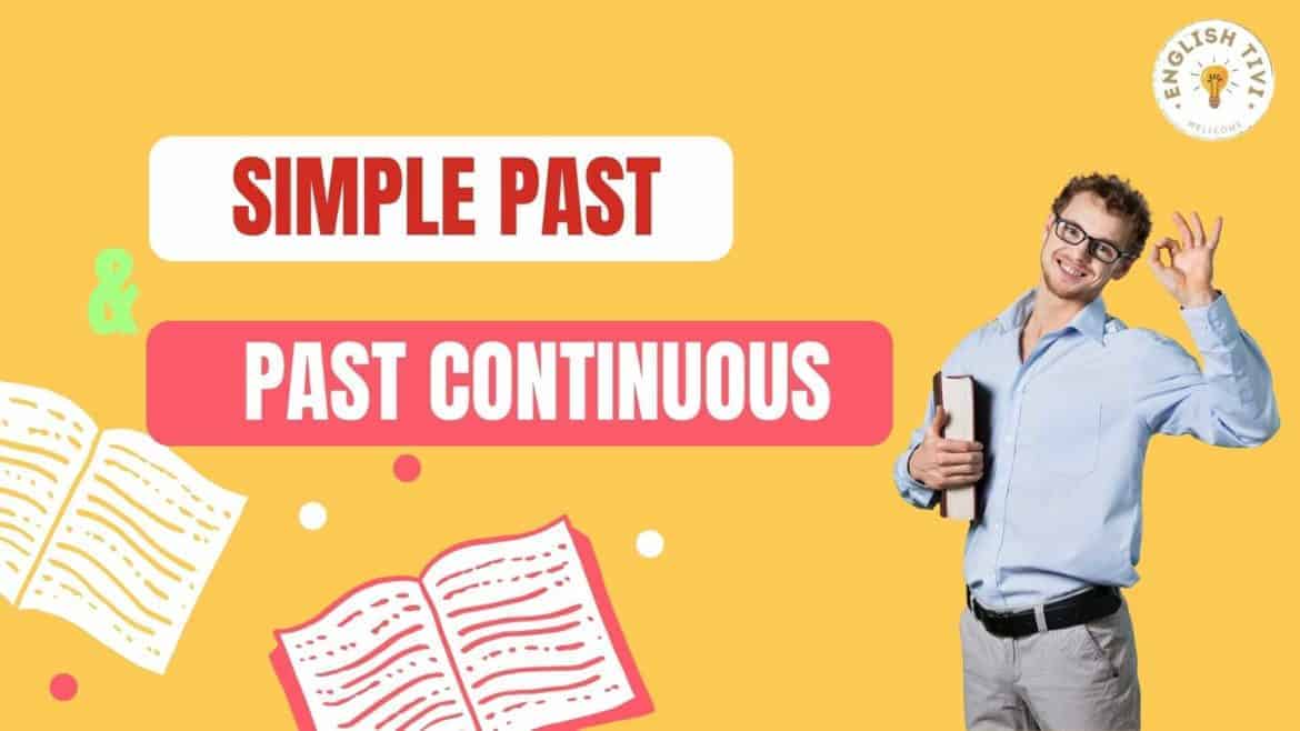 What’s the Difference? Simple Past and Past Continuous