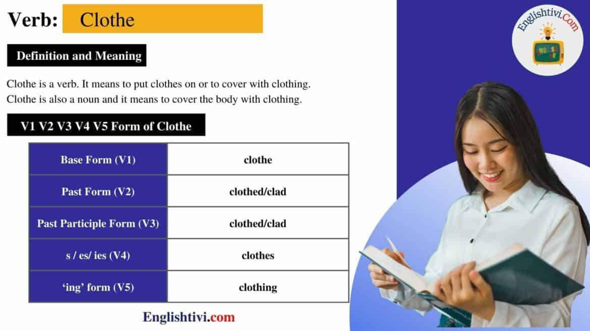 Clothe V1 V2 V3 V4 V5 Base Form, Past Simple, Past Participle Form of Clothe