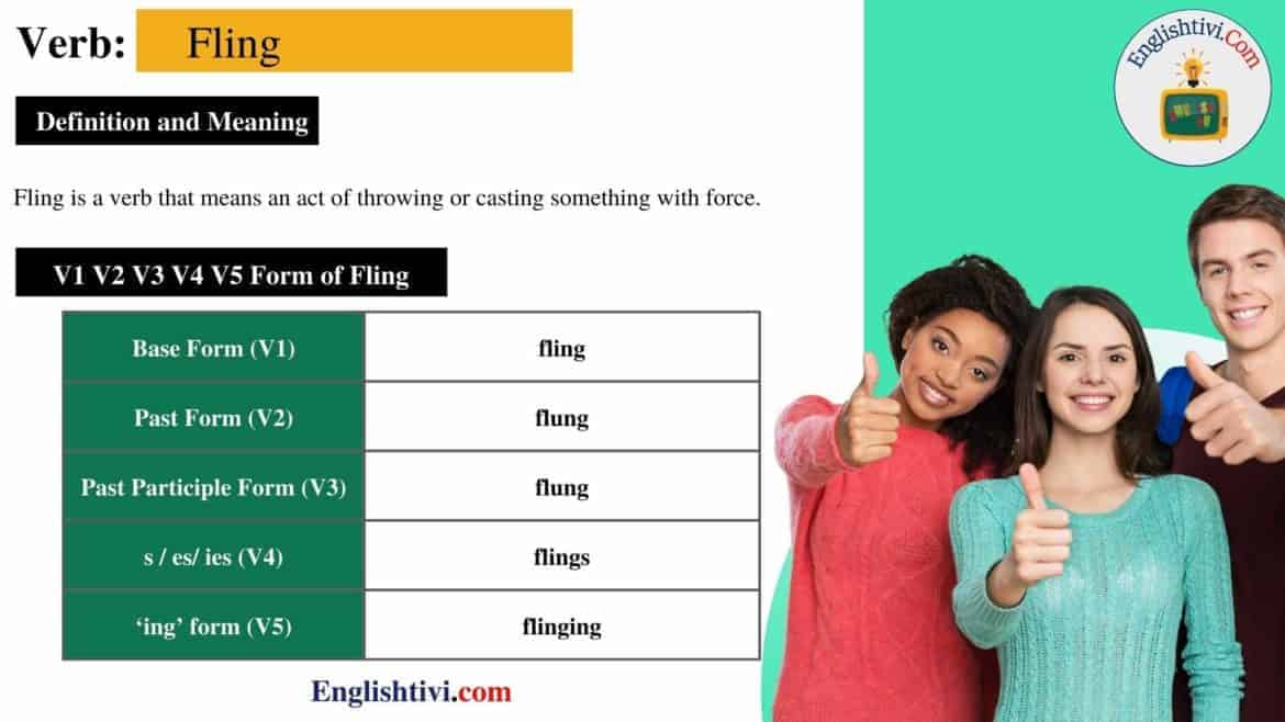 Fling V1 V2 V3 V4 V5 Base Form, Past Simple, Past Participle Form of Fling