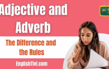 Adjective and Adverb