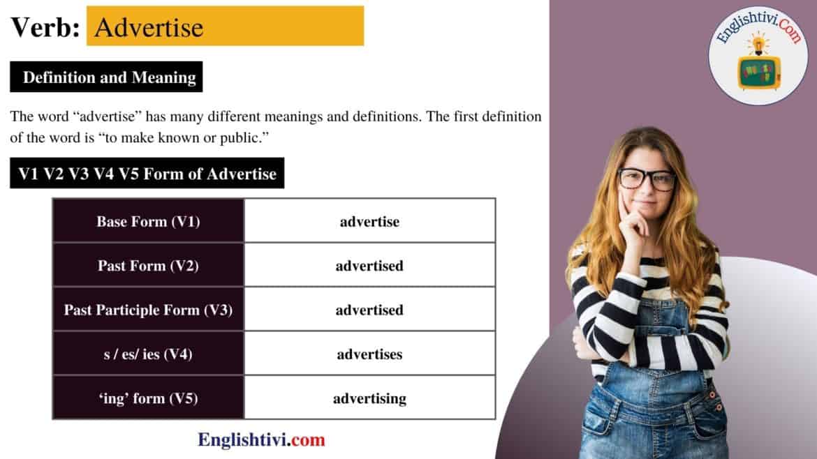 Advertise V1 V2 V3 V4 V5 Base Form, Past Simple, Past Participle Form of advertise