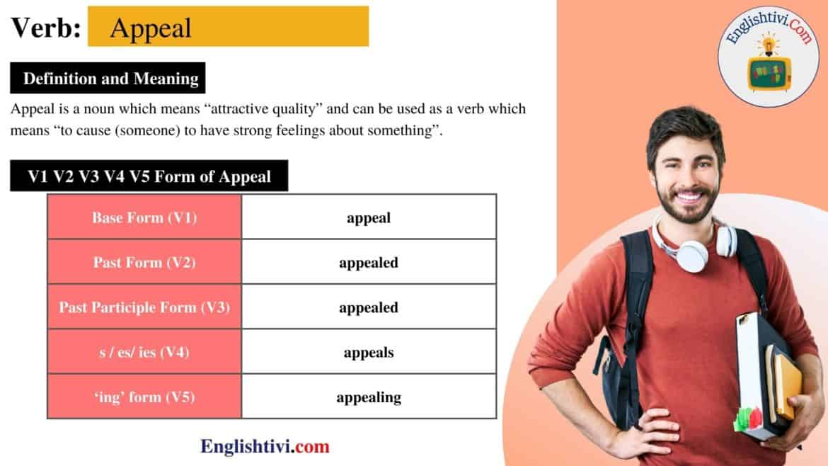 Appeal V1 V2 V3 V4 V5 Base Form, Past Simple, Past Participle Form of Appeal