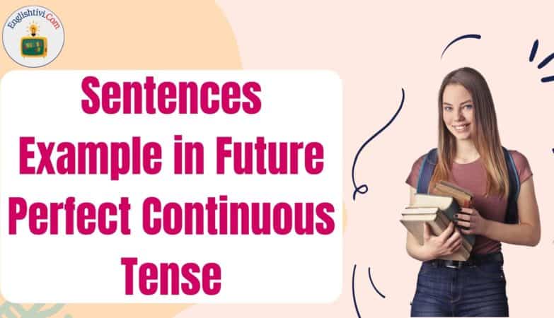 sentences-in-future-perfect-continuous-tense