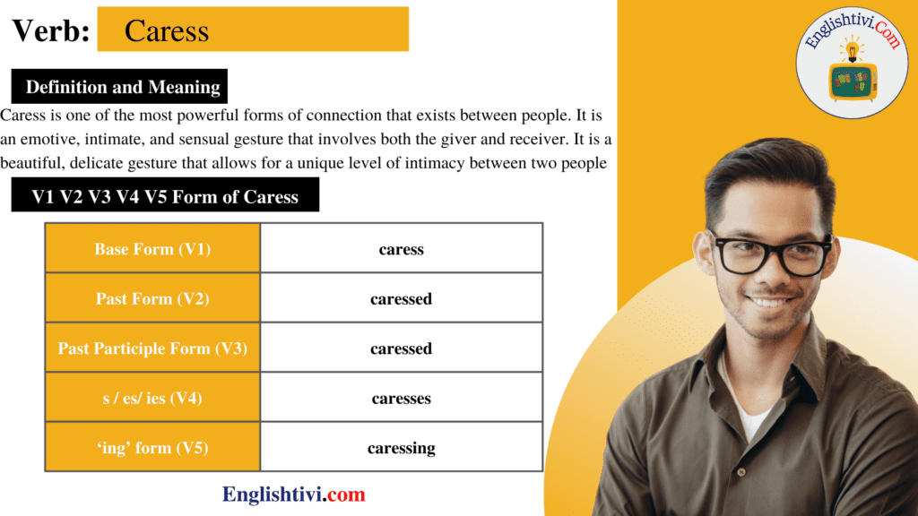 caress-v1-v2-v3-v4-v5-base-form-past-simple-past-participle-form-of