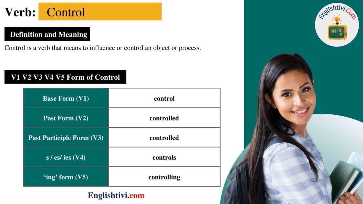 Control V1 V2 V3 V4 V5 Base Form, Past Simple, Past Participle Form of Control