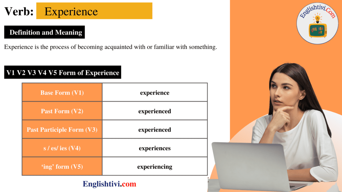 Experience V1 V2 V3 V4 V5 Base Form, Past Simple, Past Participle Form of Experience