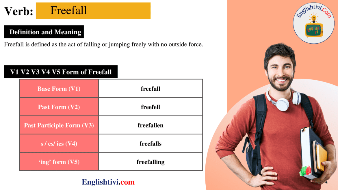 Freefall V1 V2 V3 V4 V5 Base Form, Past Simple, Past Participle Form of Freefall
