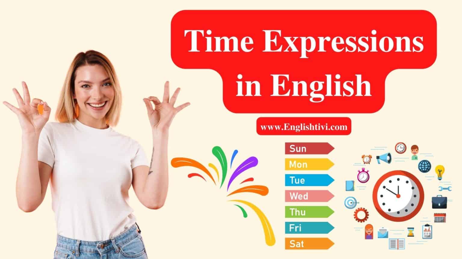 Time Expressions in English How To Talk About Time Englishtivi