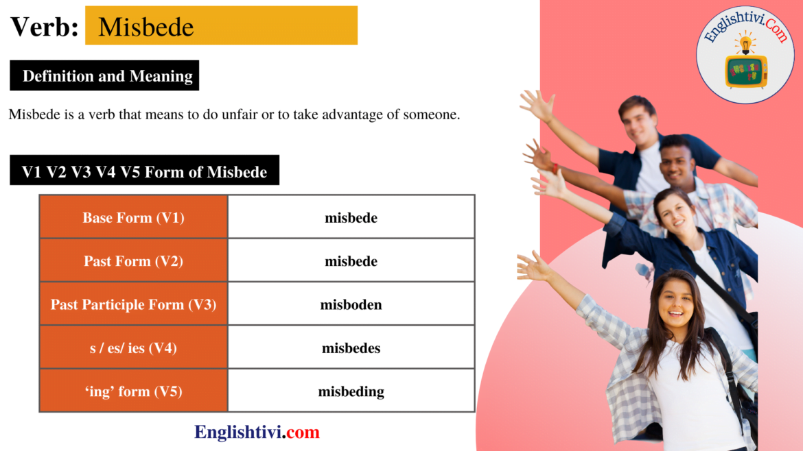 Misbede V1 V2 V3 V4 V5 Base Form, Past Simple, Past Participle Form of Misbede