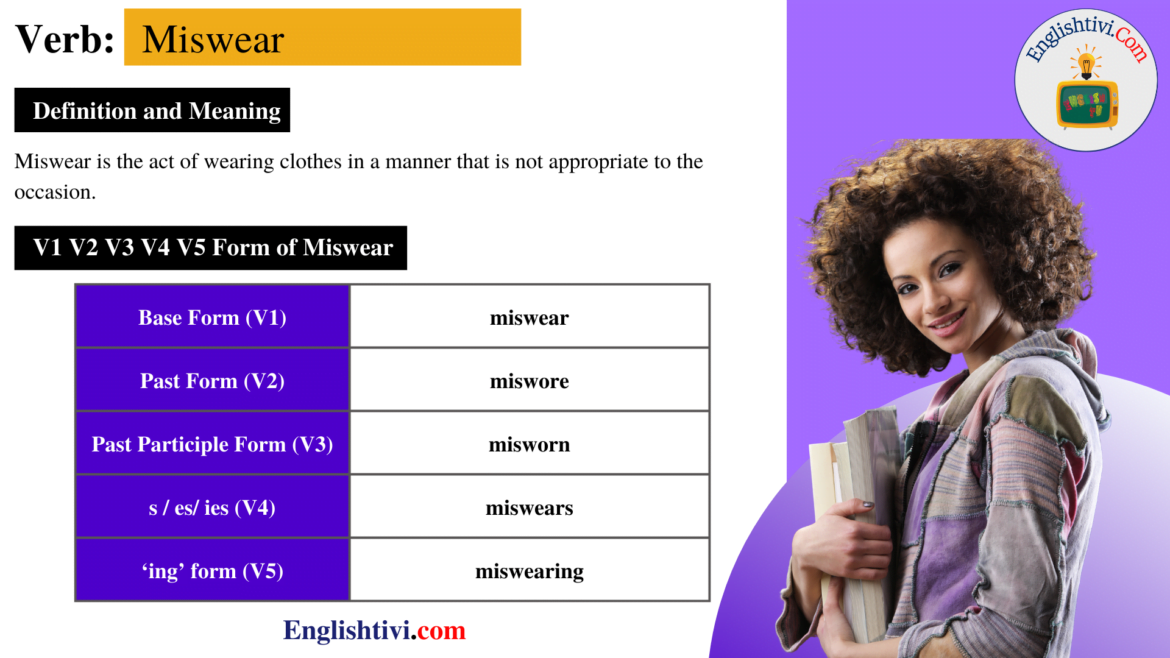 Miswear V1 V2 V3 V4 V5 Base Form, Past Simple, Past Participle Form of Miswear