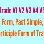 Trade V1 V2 V3 V4 V5 Base Form, Past Simple, Past Participle Form of Trade