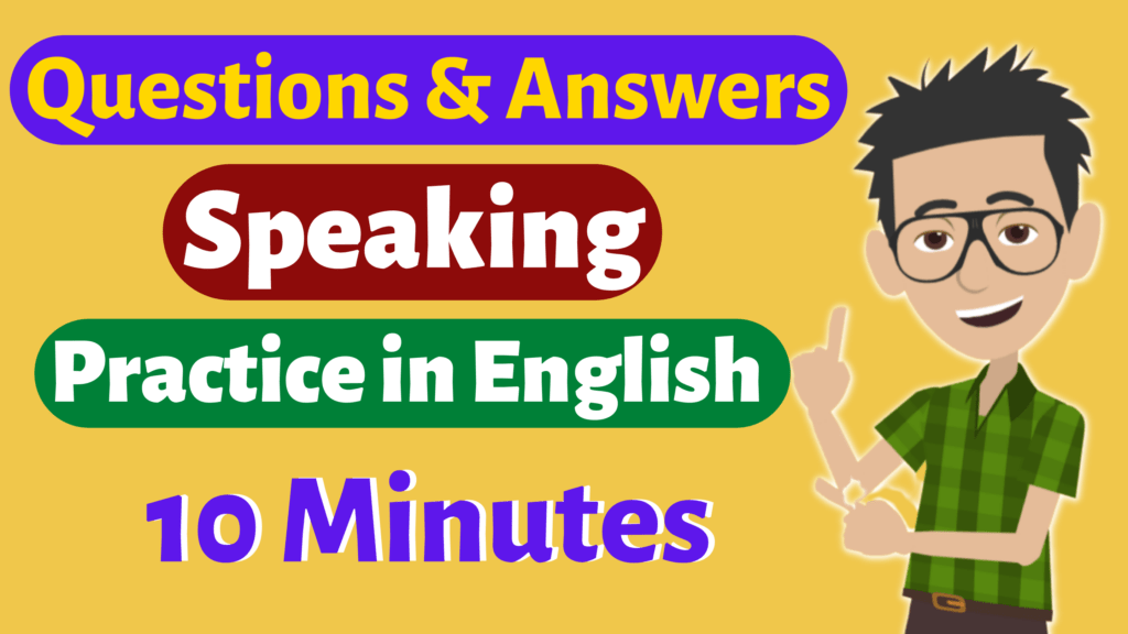 Questions And Answers in English | 10 Minutes Speaking English Practice ...