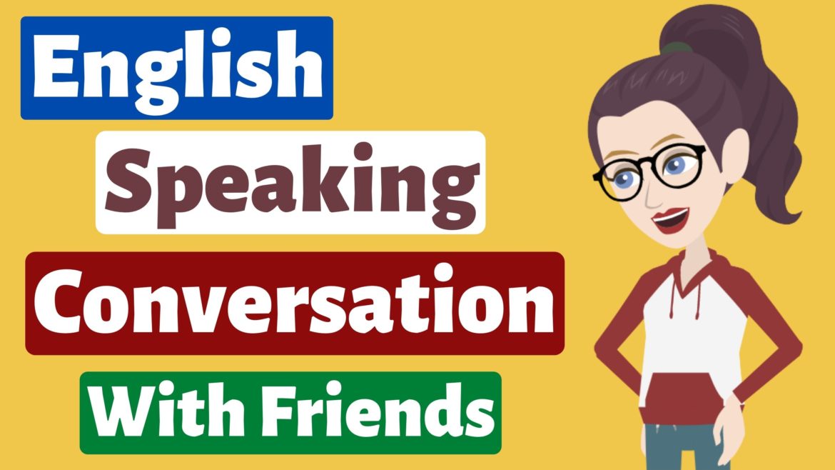 How to Learning English Speaking | English Conversation With Friends | English TV