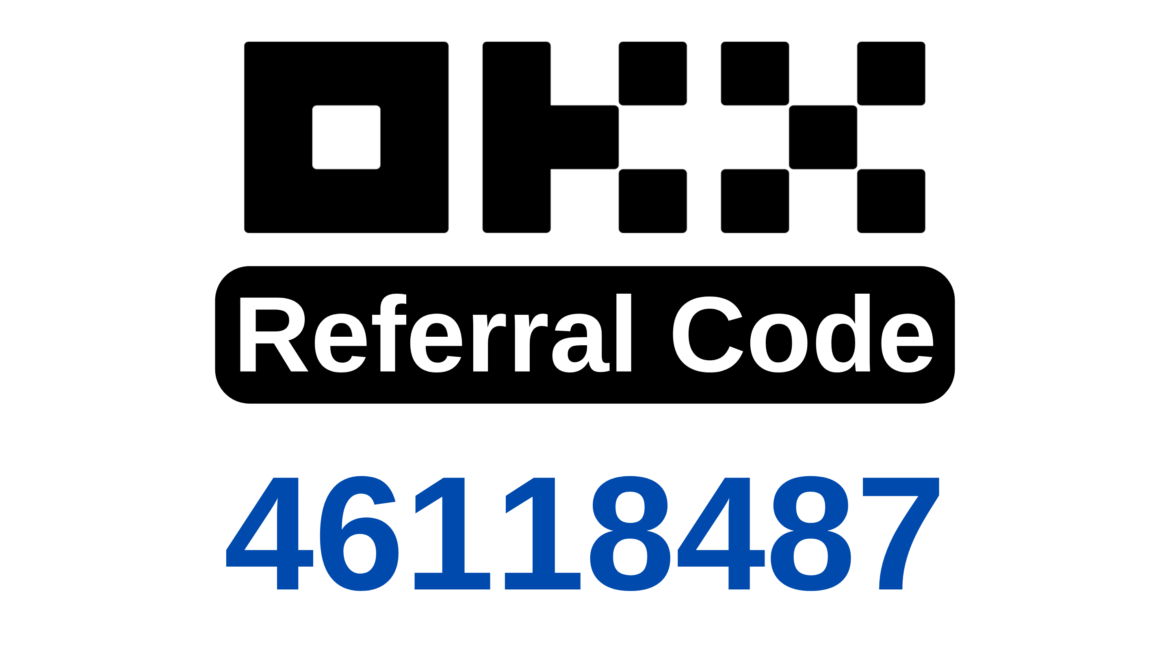 OKX Referral Code: 46118487 (Claim OKX Sign Up Bonus 2023)