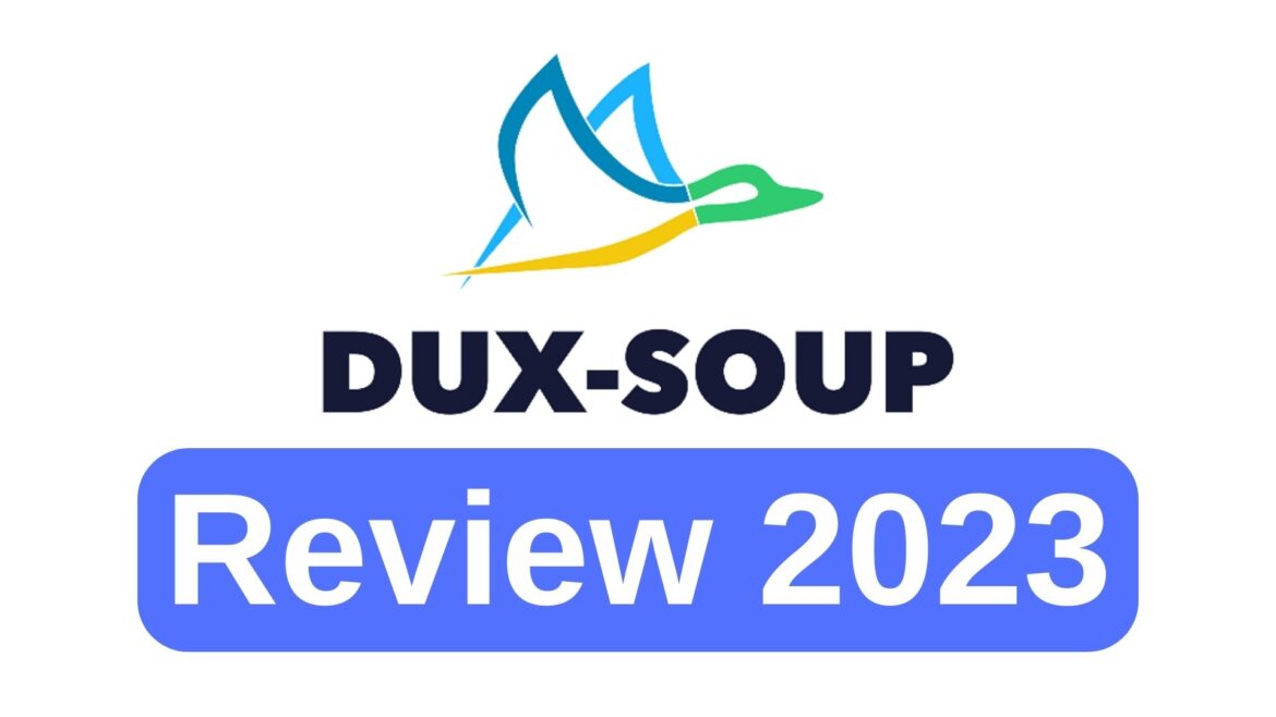 Dux-Soup Review: Latest Pros, Cons, Key Features & Fees 2023